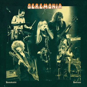 Seremonia : Hasiskultti - Hulluus